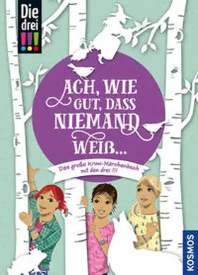 - |  Die drei !!!, Ach, wie gut, dass niemand weiß ... | Buch |  Sack Fachmedien