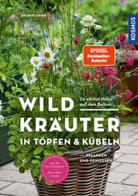 Grieb |  Wildkräuter in Töpfen & Kübeln | Buch |  Sack Fachmedien