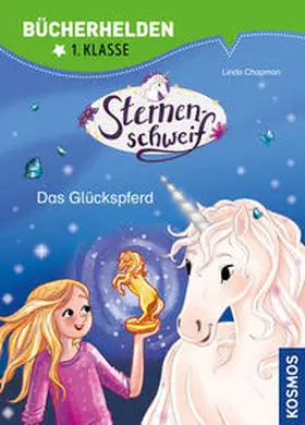 Chapman / Kessel |  Sternenschweif, Bücherhelden 1. Klasse, Das Glückspferd | Buch |  Sack Fachmedien
