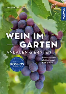 Schartl |  Wein im Garten anbauen & ernten | Buch |  Sack Fachmedien