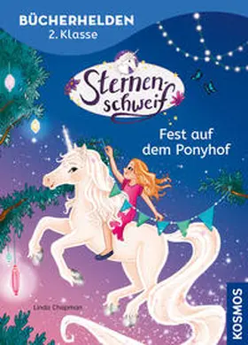 Chapman / Scheller |  Sternenschweif, Bücherhelden 2. Klasse, Fest auf dem Ponyhof | Buch |  Sack Fachmedien