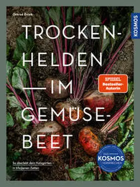 Grieb |  Trockenhelden im Gemüsebeet | Buch |  Sack Fachmedien