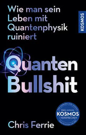 Ferrie |  Quanten-Bullshit | Buch |  Sack Fachmedien