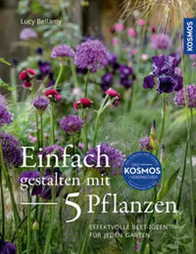 Bellamy |  Einfach gestalten mit 5 Pflanzen | Buch |  Sack Fachmedien