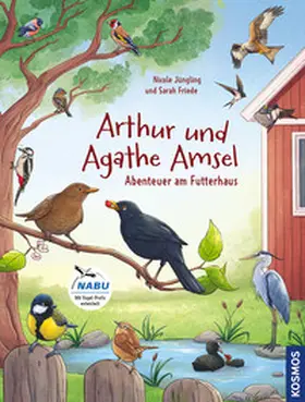 Jüngling |  Arthur & Agathe Amsel - Abenteuer am Futterhaus | Buch |  Sack Fachmedien
