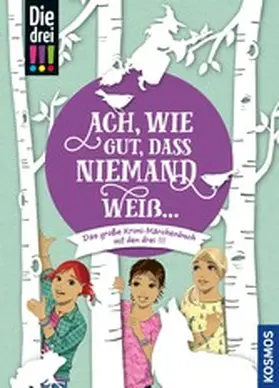  Die drei !!!, Ach, wie gut, dass niemand weiß ... (drei Ausrufezeichen) | eBook | Sack Fachmedien