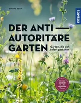 Kern |  Der antiautoritäre Garten | eBook | Sack Fachmedien