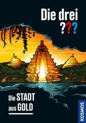 Dittert |  Die drei ??? Die Stadt aus Gold (drei Fragezeichen) | eBook | Sack Fachmedien