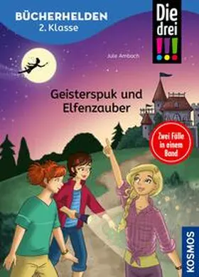 Ambach |  Die drei !!!, Bücherhelden 2. Klasse, Doppelband 1, Geisterspuk und Elfenzauber (drei Ausrufezeichen) | eBook | Sack Fachmedien