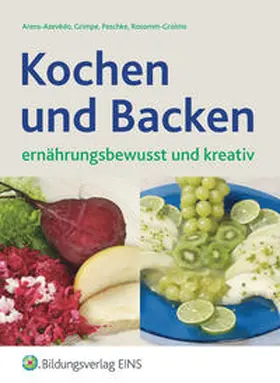 Arens-Azevêdo / Grimpe / Peschke |  Kochen und Backen | Buch |  Sack Fachmedien