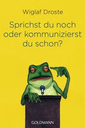 Droste |  Sprichst du noch oder kommunizierst du schon? | Buch |  Sack Fachmedien