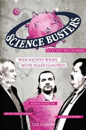 Gruber / Oberhummer / Puntigam |  Wer nichts weiß, muss alles glauben | Buch |  Sack Fachmedien