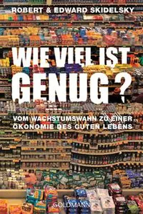 Skidelsky |  Wie viel ist genug? | Buch |  Sack Fachmedien