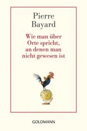 Bayard |  Wie man über Orte spricht, an denen man nicht gewesen ist | Buch |  Sack Fachmedien
