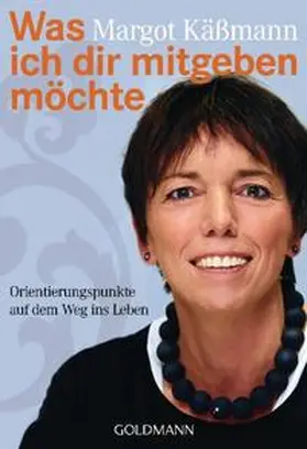 Käßmann |  Was ich dir mitgeben möchte | Buch |  Sack Fachmedien