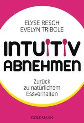 Resch / Tribole |  Intuitiv abnehmen | Buch |  Sack Fachmedien
