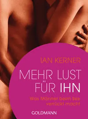 Kerner |  Mehr Lust für ihn | Buch |  Sack Fachmedien