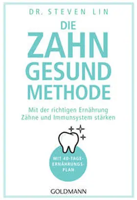 Lin | Die Zahn-gesund-Methode | Buch | 978-3-442-17820-9 | www2.sack.de