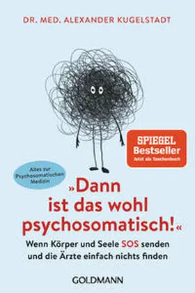 Kugelstadt |  "Dann ist das wohl psychosomatisch!" | Buch |  Sack Fachmedien