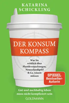 Schickling | Der Konsumkompass | Buch | 978-3-442-17945-9 | www2.sack.de
