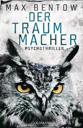 Bentow |  Der Traummacher | Buch |  Sack Fachmedien