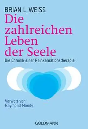 Weiss | Die zahlreichen Leben der Seele | Buch | 978-3-442-21751-9 | www2.sack.de