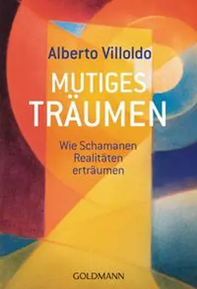 Villoldo |  Mutiges Träumen | Buch |  Sack Fachmedien