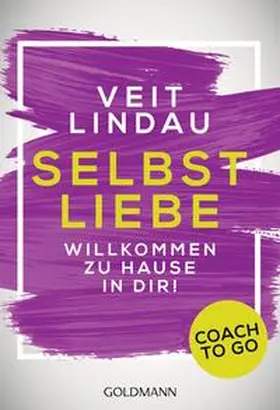 Lindau | Coach to go Selbstliebe | Buch | 978-3-442-22172-1 | www2.sack.de