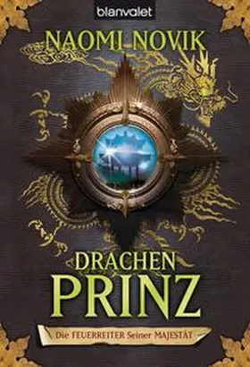 Novik |  Die Feuerreiter Seiner Majestät 02. Drachenprinz | Buch |  Sack Fachmedien