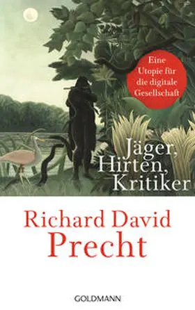 Precht |  Jäger, Hirten, Kritiker | Buch |  Sack Fachmedien