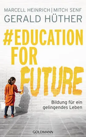 Hüther / Heinrich / Senf |  #Education For Future | Buch |  Sack Fachmedien
