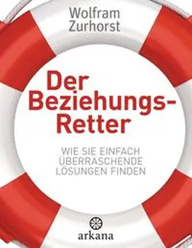 Zurhorst |  Der Beziehungsretter | Buch |  Sack Fachmedien
