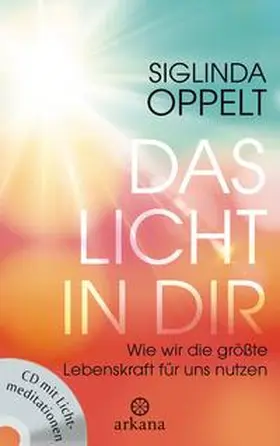 Oppelt |  Das Licht in dir | Buch |  Sack Fachmedien