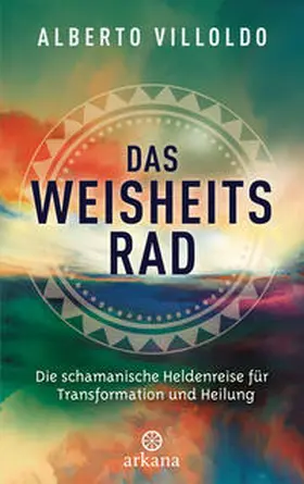 Villoldo |  Das Weisheitsrad | Buch |  Sack Fachmedien
