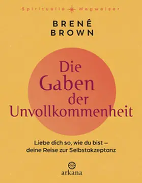Brown |  Die Gaben der Unvollkommenheit | Buch |  Sack Fachmedien