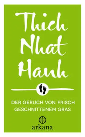 Thich |  Der Geruch von frisch geschnittenem Gras | Buch |  Sack Fachmedien