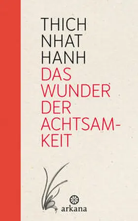 Thich Nhat Hanh |  Das Wunder der Achtsamkeit | Buch |  Sack Fachmedien