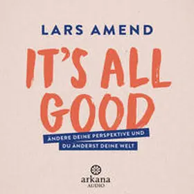 Amend |  It’s All Good | Sonstiges |  Sack Fachmedien