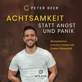 Beer |  Achtsamkeit statt Angst und Panik | Sonstiges |  Sack Fachmedien