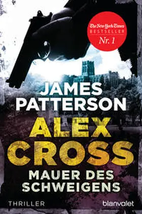 Patterson |  Mauer des Schweigens - Alex Cross 8 - | Buch |  Sack Fachmedien