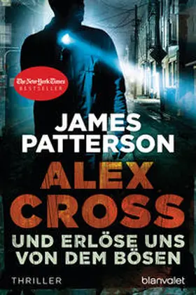 Patterson |  Und erlöse uns von dem Bösen - Alex Cross 10 - | Buch |  Sack Fachmedien