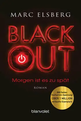 Elsberg |  BLACKOUT - Morgen ist es zu spät | Buch |  Sack Fachmedien