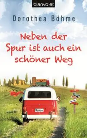 Böhme |  Neben der Spur ist auch ein schöner Weg | Buch |  Sack Fachmedien