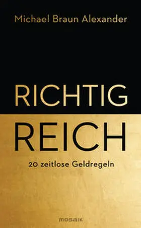 Braun Alexander |  Richtig reich | Buch |  Sack Fachmedien
