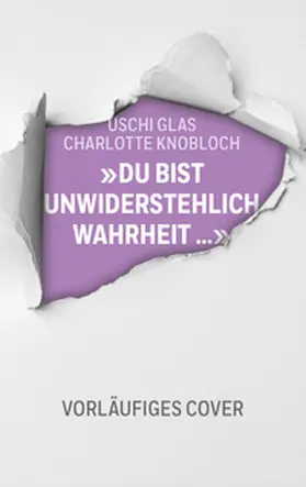 Glas / Knobloch |  'Du bist unwiderstehlich, Wahrheit' | Buch |  Sack Fachmedien