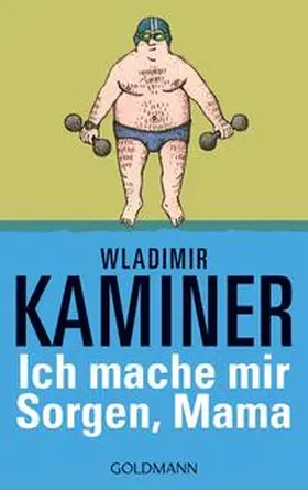 Kaminer | Ich mache mir Sorgen, Mama | Buch | 978-3-442-46182-0 | www2.sack.de