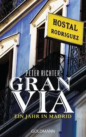 Richter |  Gran Via - Ein Jahr in Madrid | Buch |  Sack Fachmedien