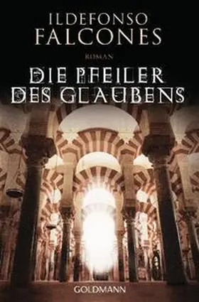 Falcones | Die Pfeiler des Glaubens | Buch | 978-3-442-47775-3 | sack.de