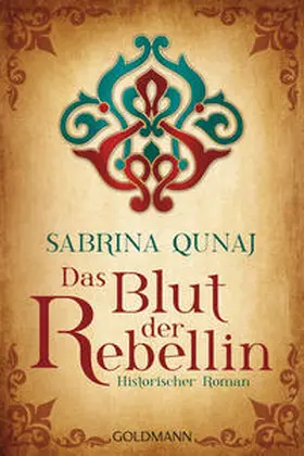 Qunaj | Das Blut der Rebellin | Buch | 978-3-442-47989-4 | www2.sack.de