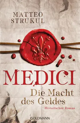 Strukul |  Medici 01 - Die Macht des Geldes | Buch |  Sack Fachmedien